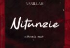 Vanillah – Nitunzie | Audio Mpya