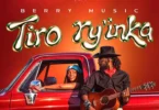 Berry Music - Tiro Ry’Inka MP3 Download | Audio Mpya