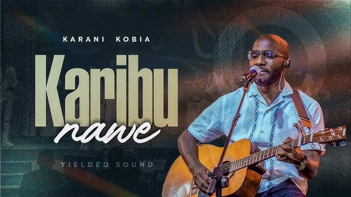 Karani Kobia - Karibu Nawe MP3 Download | AUDIO Mpya 1 Karani Kobia - Karibu Nawe MP3 Download | AUDIO Mpya