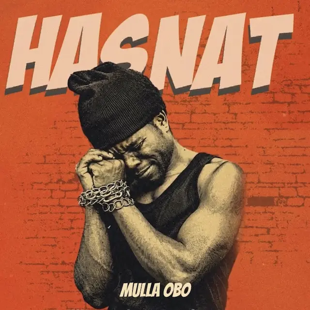 Mulla obo - Hasnat MP3 Download | Audio Mpya 1 Mulla obo - Hasnat MP3 Download | Audio Mpya